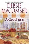 A Good Yarn (Blossom Street, No. 2) - Debbie Macomber
