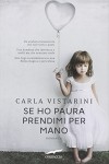 Se ho paura prendimi per mano - Carla Vistarini