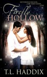 Firefly Hollow - T.L. Haddix