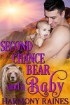 Second Chance Bear and a Baby: BBW Bear Shifter Baby Paranormal Romance (Who's the Daddy? Book 3) - Harmony Raines