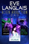 Alien Abduction (Alien Abduction, #1-3) - Eve Langlais