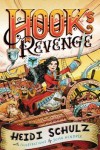Hook's Revenge Book 1 Hook's Revenge[HOOKS REVENGE BK 1 HOOKS REVEN][Hardcover] - HeidiSchulz