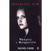 Przeklęty dom (Wampiry z Morganville, #1) - Rachel Caine, Edyta Jaczewska