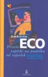 Trzecie zapiski na pudełku od zapałek 1994-96 - Umberto Eco