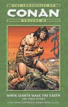 The Chronicles of Conan, Volume 10: When Giants Walk the Earth and Other Stories - Roy Thomas, Howard Chaykin, John Buscema