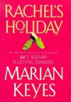 Rachel's Holiday - Marian Keyes