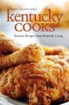 Kentucky Cooks: Favorite Recipes from Kentucky Living - Linda Allison-Lewis