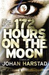 172 Hours on the Moon - Johan Harstad