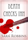 Death Checks Inn - Sara Robbins