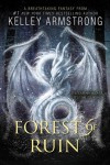 Forest of Ruin - Kelley Armstrong