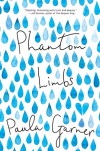 Phantom Limbs - Garner Paula