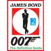 James Bond 007 The Definitive Guide Second Edition with 2012 - Paul Fleming