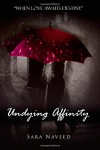 Undying Affinity - Sara Naveed