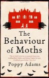 The Behaviour Of Moths - Poppy Adams