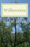 Willowtree A Bruce DelReno Mystery - Mike Bove
