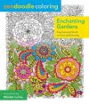 Zendoodle Coloring: Enchanting Gardens: Captivating Florals to Color and Display - Nikolett Corley