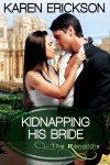 Kidnapping His Bride - Karen  Erickson