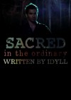 (Sacred) In the Ordinary - Idyll