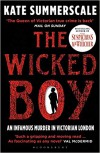 The Wicked Boy: The Mystery of a Victorian Child Murderer - Kate Summerscale