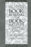 Bookbinding for Book Artists - Keith A. Smith, Fred A. Jordan