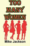 Too Many Women (Becker Book 1) - Mike Jackson