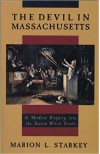 The Devil in Massachusetts: A Modern Enquiry Into the Salem Witch Trials - Marion Lena Starkey