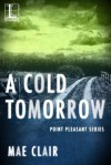A Cold Tomorrow - Mae Clair