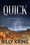 QUICK (A Hunter Kincaid Novel Book 1) - Billy Kring