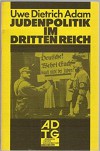 Judenpolitik Im Dritten Reich - Uwe Dietrich Adam