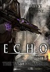 Echo Volume 2:  The Taste of Ashes - Kent Wayne