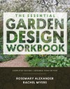 The Essential Garden Design Workbook: Completely Revised and Expanded Third Edition - Rosemary Alexander, Rachel Myers