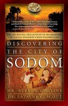 Discovering the City of Sodom: The Fascinating, True Account of the Discovery of the Old Testament's Most Infamous City - Steven Collins Phd, Latayne C. Scott