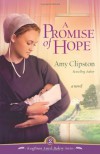 A Promise of Hope: A Novel (Kauffman Amish Bakery Series) - Amy Clipston