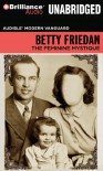 The Feminine Mystique (Audible Modern Vanguard) - Betty Friedan, Parker Posey