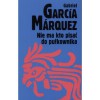 Nie ma kto pisać do pułkownika - Gabriel García Márquez