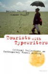 Tourists with Typewriters: Critical Reflections on Contemporary Travel Writing - Patrick Holland, Graham Huggan