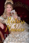 Mistress of Pleasure (School of Gallantry Book 1) - Delilah Marvelle, Jenn LeBlanc