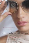 The Idea of You: A Novel - Robinne Lee