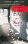 Cudowne życie Staśka i innych aniołów - Teresa Anna Aleksandrowicz