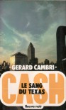 Le sang du texas (Cash, #11) - Gérard CAMBRI