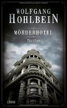 Mörderhotel: Roman - Wolfgang Hohlbein