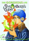 Gorgeous Life Of Strawberry Chan Volume 1 - Ai Morinaga