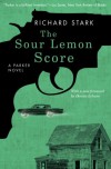 The Sour Lemon Score: A Parker Novel - Richard Stark