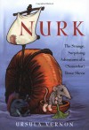 Nurk: The Strange, Surprising Adventures of a (Somewhat) Brave Shrew - Ursula Vernon