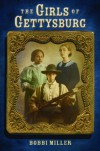 The Girls of Gettysburg - Bobbi Miller