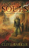 Tortured Souls: The Legend of Primordium - Clive Barker, Bob Eggleton