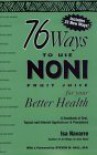 76 Ways To Use Noni Fruit Juice - Isa Navarre