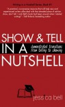 Show & Tell in a Nutshell: Demonstrated Transitions from Telling to Showing - Jessica Bell