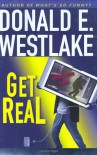 Get Real - Donald E Westlake