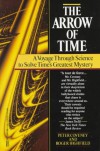 The Arrow Of Time: A Voyage Through Science To Solve Time's Greatest Mystery - Roger Highfield;Peter Coveney